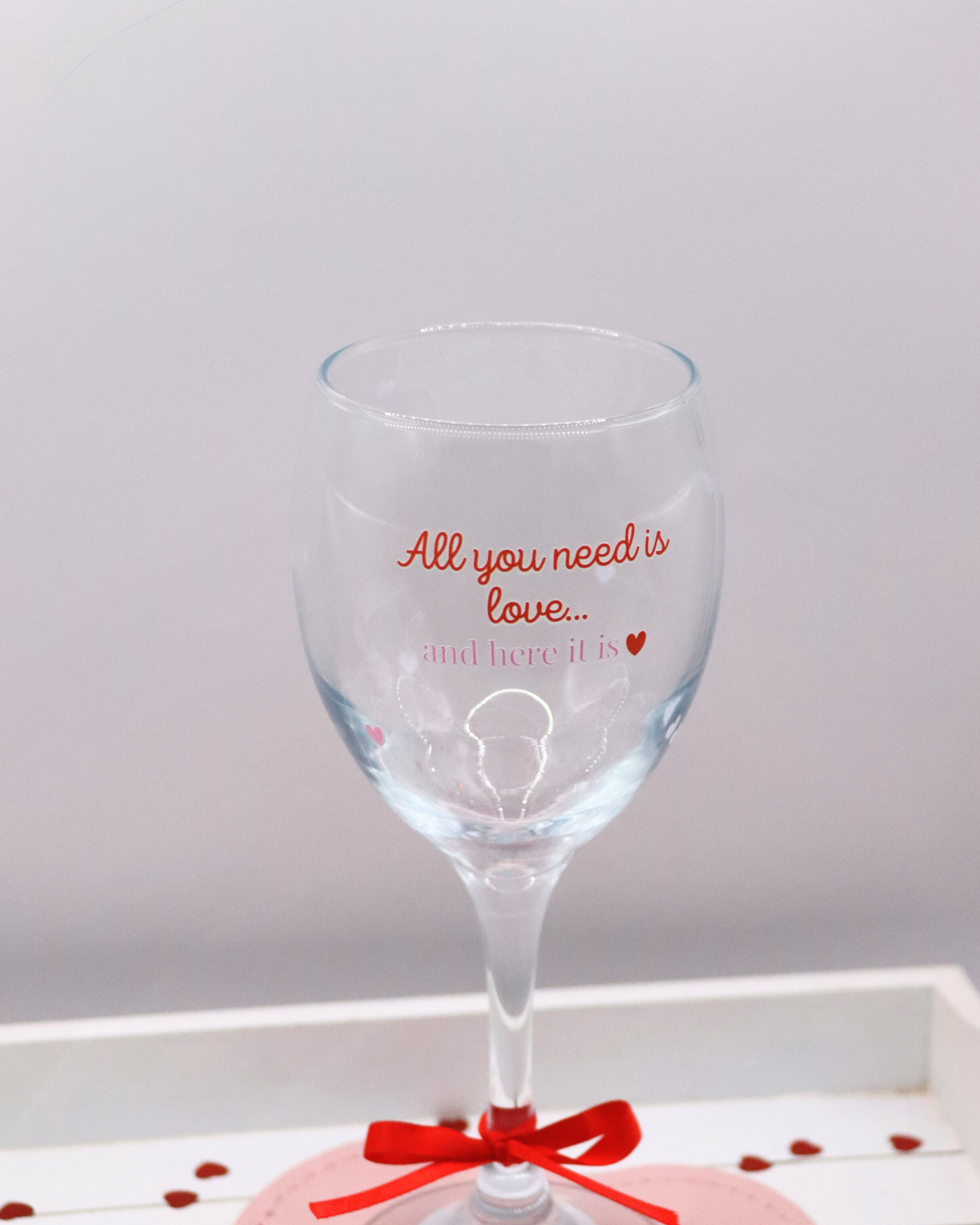 All You Need Is Love and Here It Is... Wine Glass