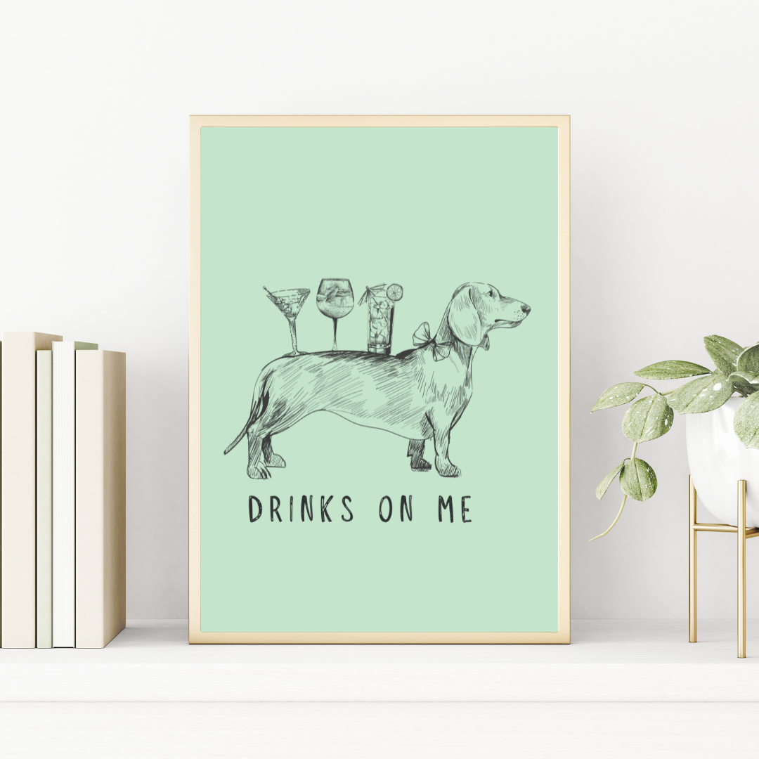 Dachshund Drinks On Me