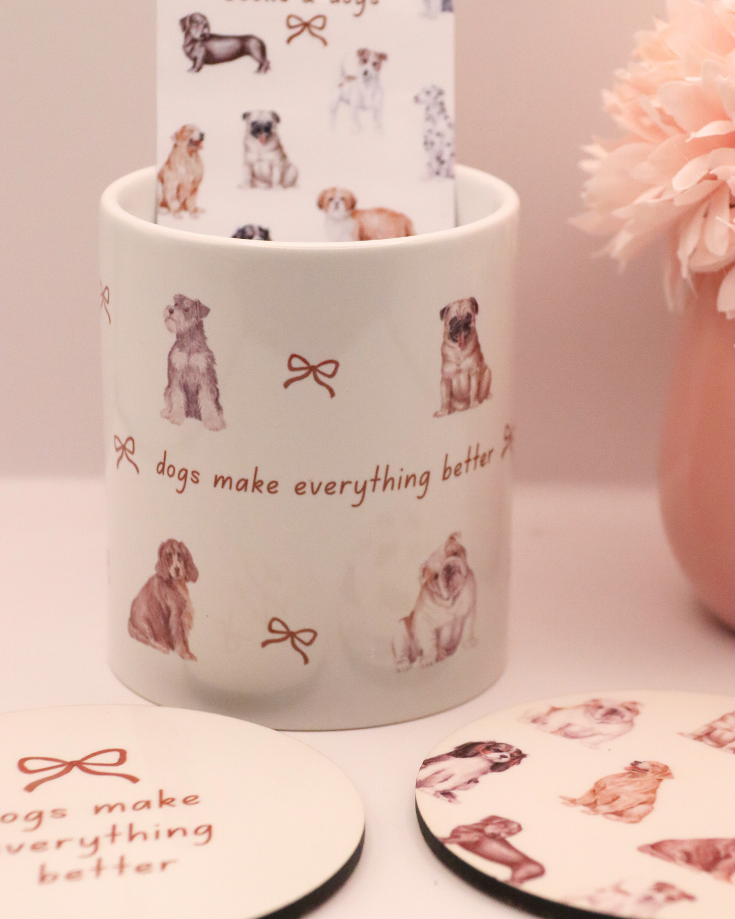 Dogs Make Everything Better Mug