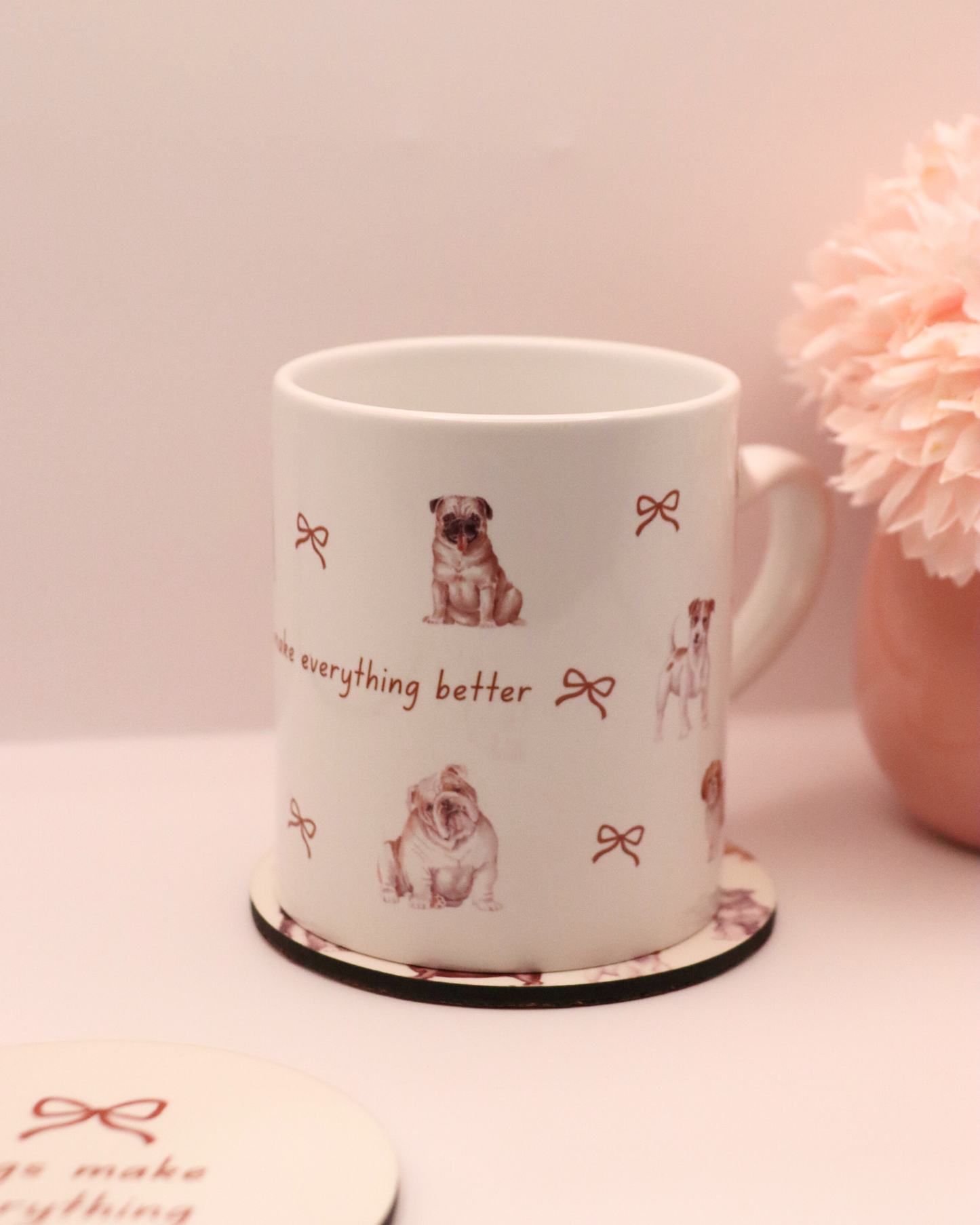 Dogs Make Everything Better Mug