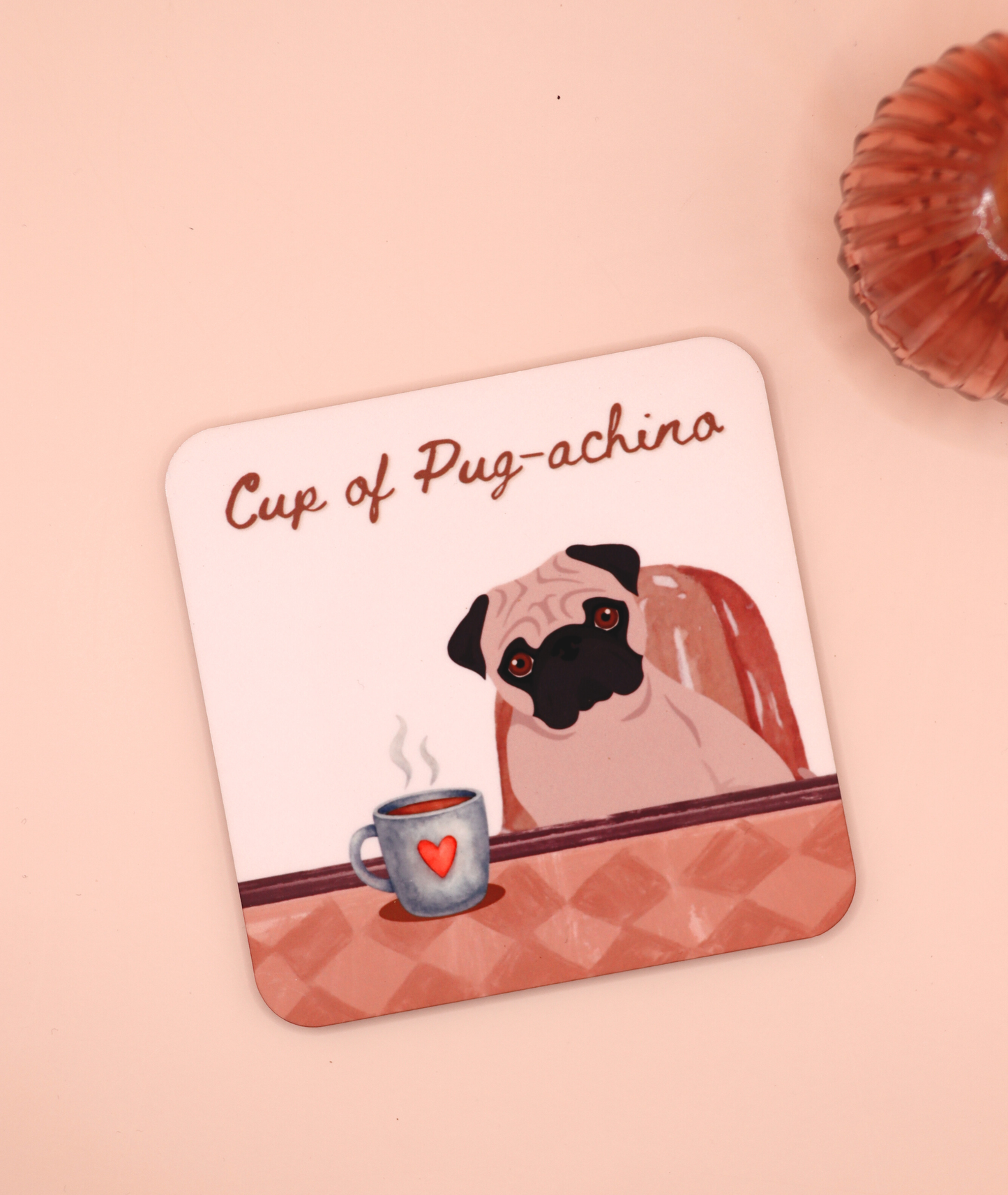 Cup of Pug-achino Coaster (Custom Fur Coat)
