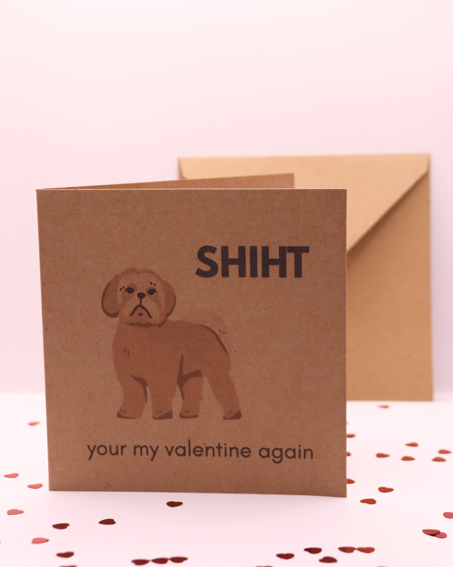 SHIHT Your My Valentine Again Shih Tzu Card
