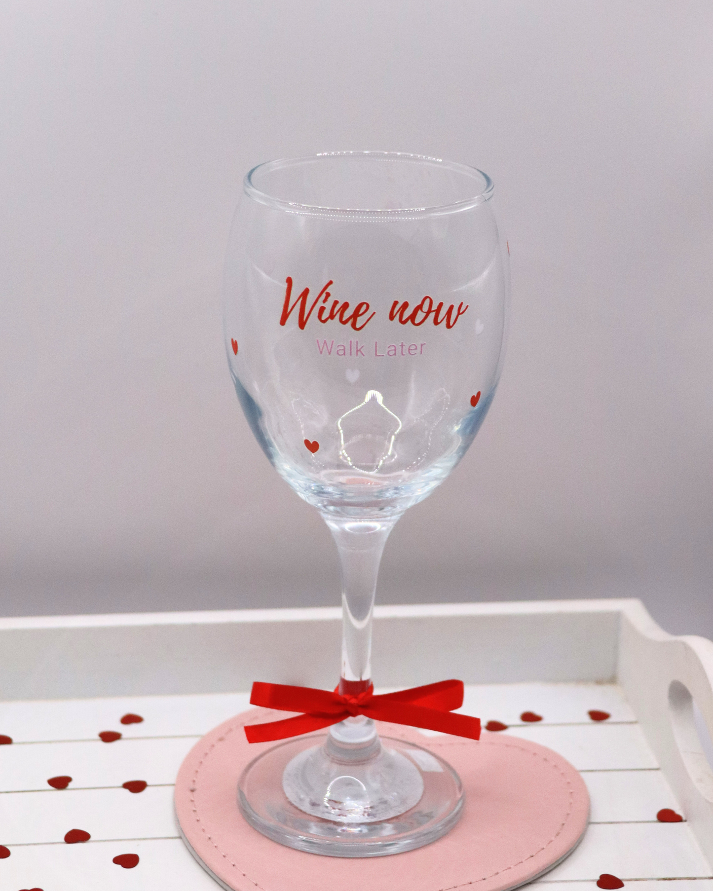 Wine Now Walk Later Wine Glass