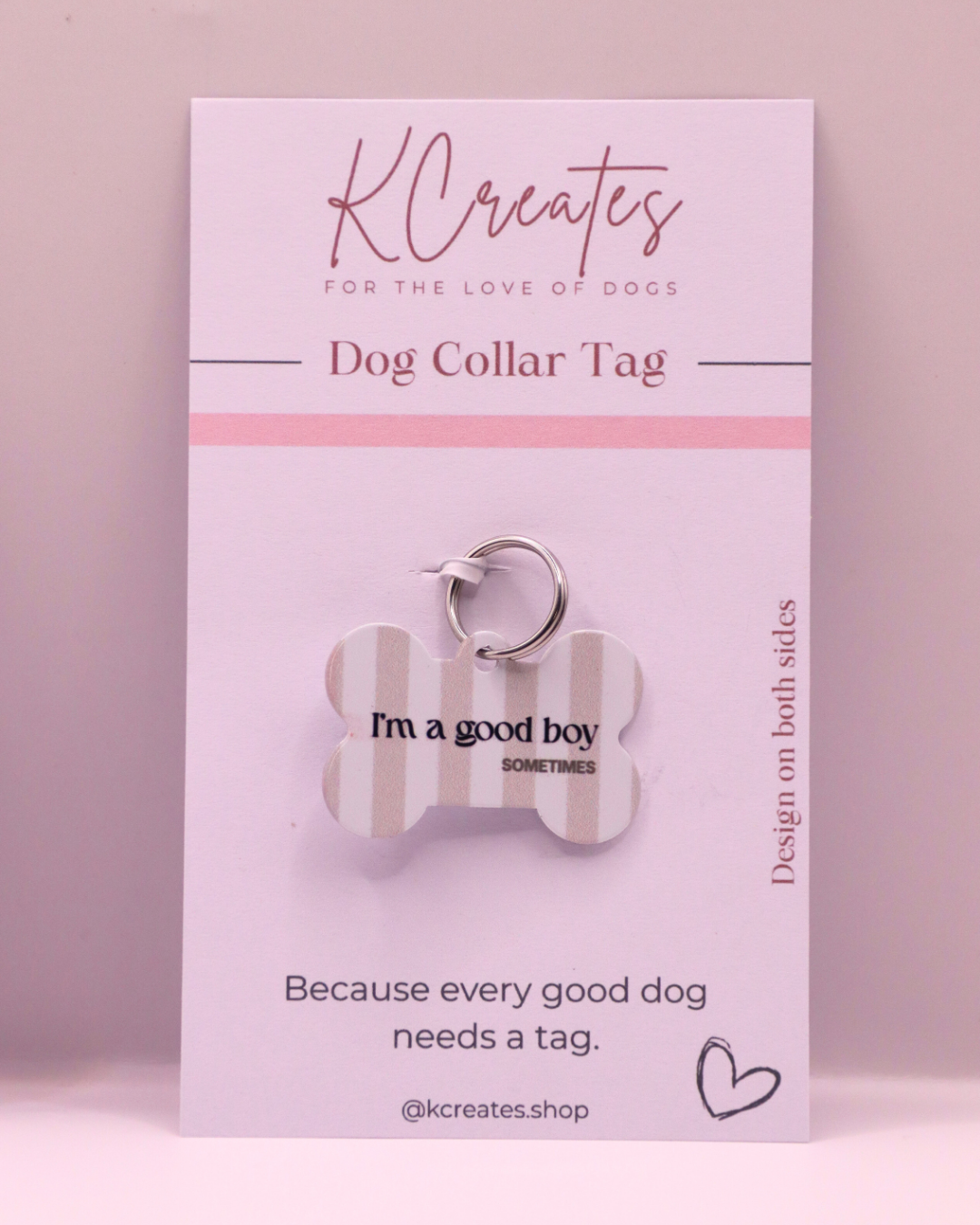 Im A Good Boy... Sometimes Dog Tag