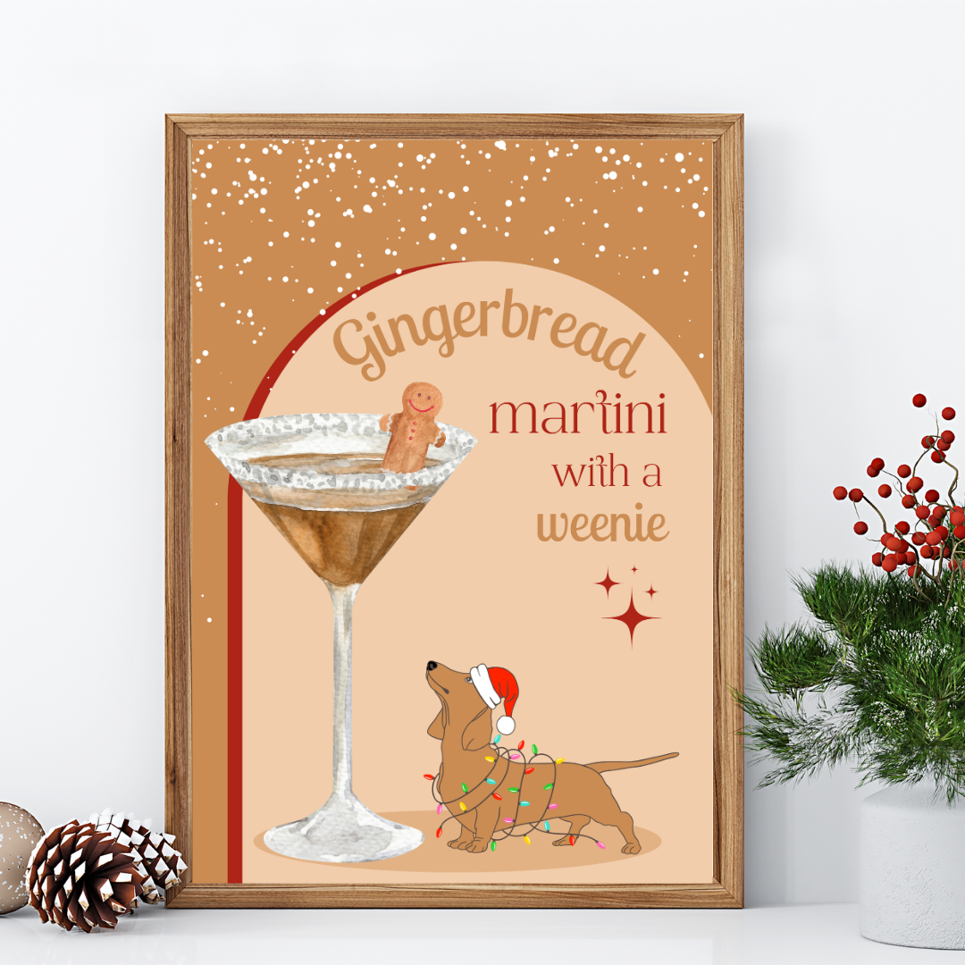 Gingerbread Martini With A Weenie Poster