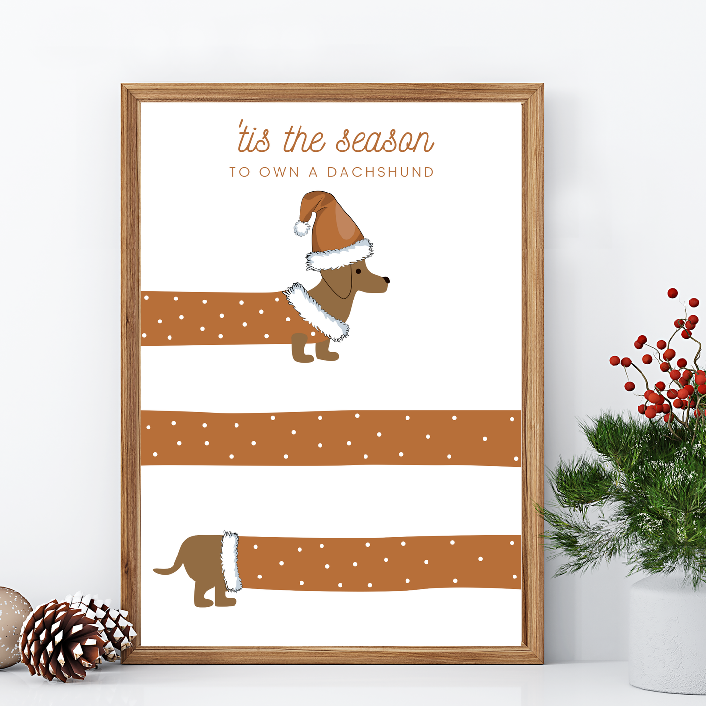 Tis The Season To Get A Dachshund Poster