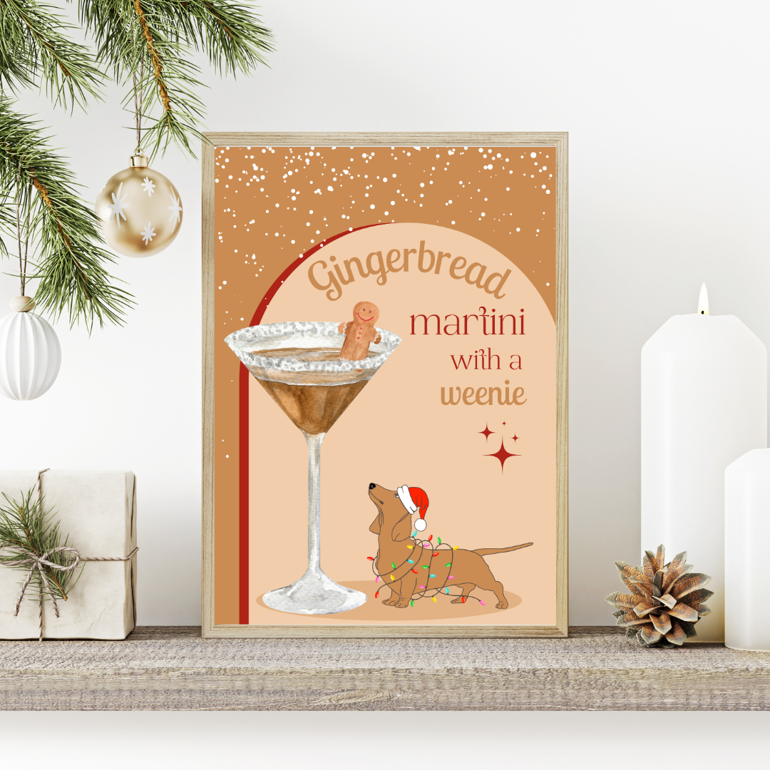 Gingerbread Martini With A Weenie Poster